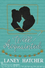 laney hatcher,well acquainted,smartypants romance